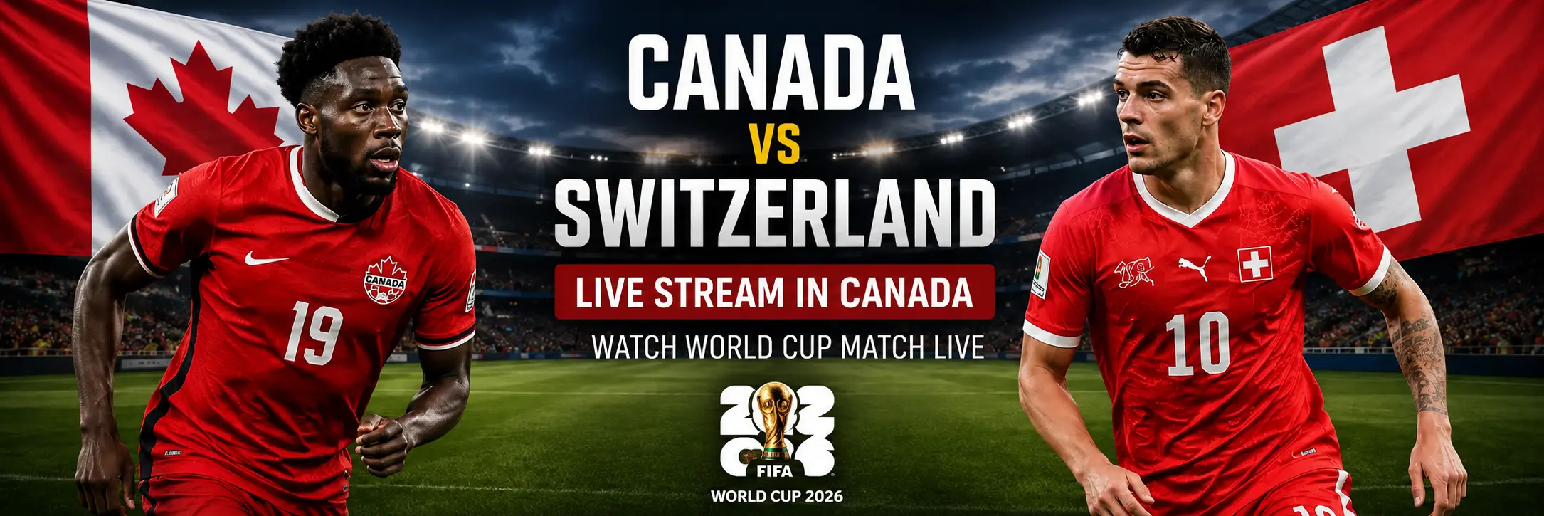 Canada vs Suisse live stream in Canada World-Cup